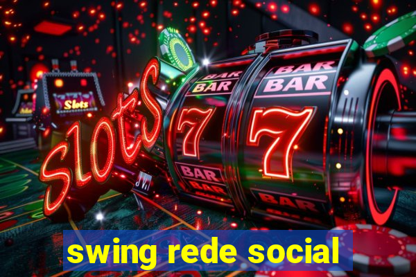 swing rede social